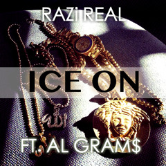 Razi Real - "Ice On" ft. Al Gramz