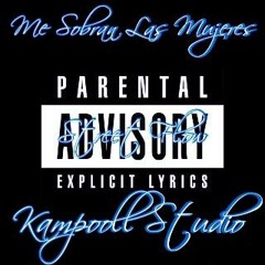 Me Sobran Las Mujeres - Street Flow - (Prod By Kampooll Studio)