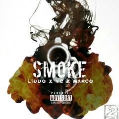 Smoke ft. YcBambino2dope & Marco blood