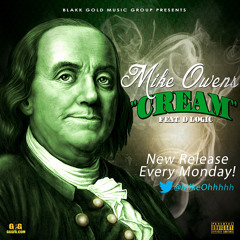Mike Owens - Cream (ft. D Logic)