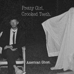 Pretty Girl. Crooked Teeth.