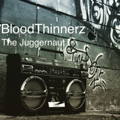 BloodThinnerz x The Juggernaut - Ghettoblaster