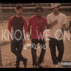 Chrono- Know We On (Prod. By GL)