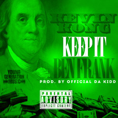 Kevin Kong - Keep It Ben Frank - Prod By Official Da Kidd  ( Master )