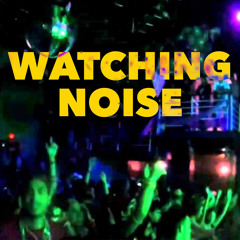 Watching Noise