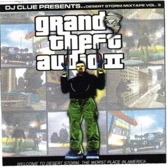 DJ Clue- Desert Storm Mixtape Vol. 3: Grand Theft Audio 2 (2002)