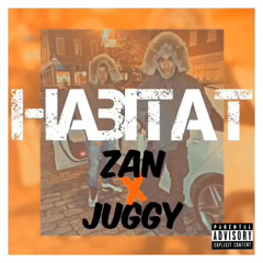 N.$.4.L Ft. Juggy x Zan Chavo - HABiTAT