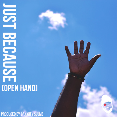 Just Because (Open Hand)
