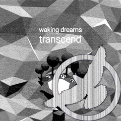 Waking Dreams - Transcend (Xanudai 'Sunday' Remix)
