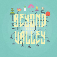 Beyond The Valley / 2015