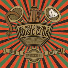 Mr. Belt & Wezol's Music Club 011 (Guestmix: Joe Stone)