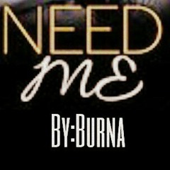 Need Me