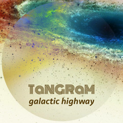 Tangram - Galactic Highway