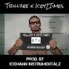 Trillzee & Icey2Times - GTA (prod. by Icemann Instrumentals)