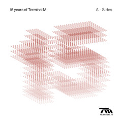 15 Years Of Terminal M - The A-Sides Vol. 1