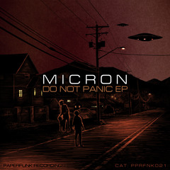 Micron - Do Not Panic (Paperclip Remix)