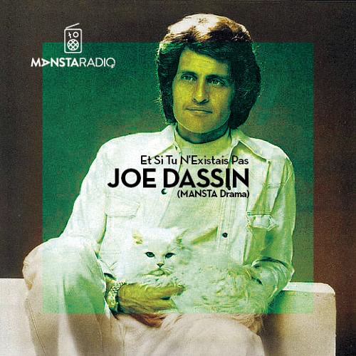Stream Joe Dassin - Et Si Tu N'Existais Pas (MANSTA Drama) by MANSTA |  Listen online for free on SoundCloud