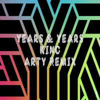 Years & Years - King (Arty Remix)