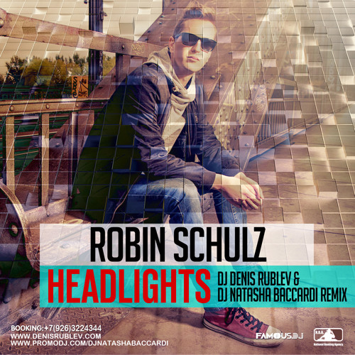 Robin Schulz feat. Ilsey - Headlights (Dj Denis Rublev & Dj Natasha Baccardi Remix)