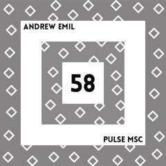58ème Pulsation - ANDREW EMIL
