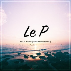 Beam Me Up (feat. Leland)