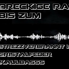Strezzverbrannt Le & Cristalfeder Vs Kaulbasss - Dreckige Razzia Bis Zum Ende