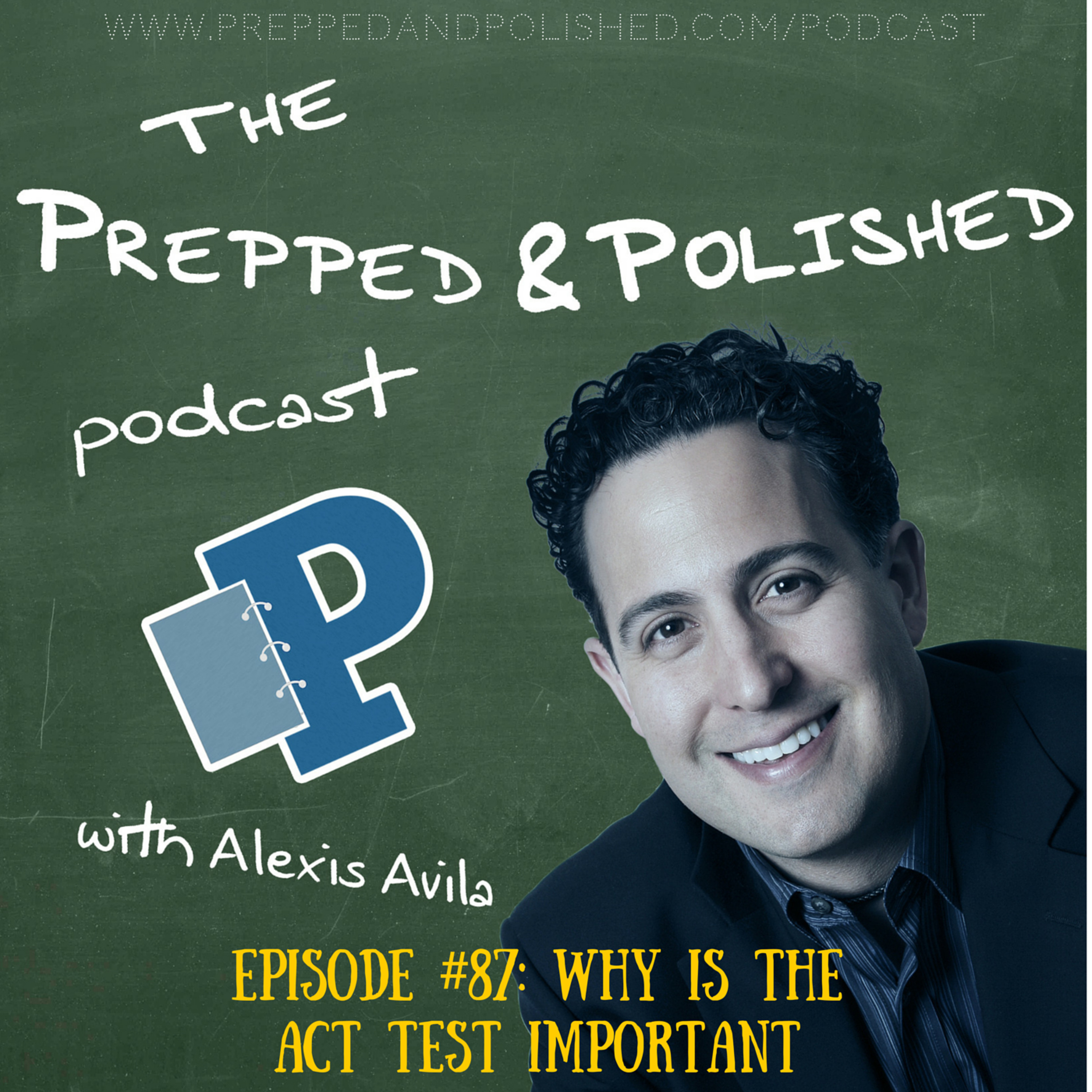 P&P Tutoring Tips Episode 87: "Why is the ACT Test Important?" episode artwork