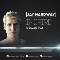 Jay Hardway | 'Inspire' Podcast #22