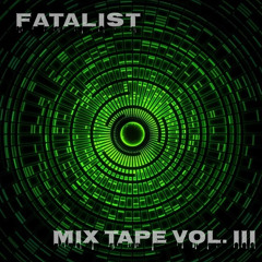 Fatalist Mix Tape Vol. III