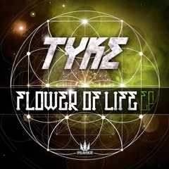 Tyke - Flower OF Life EP - Playaz Recordings