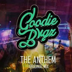 Goodie Bvgz - The Anthem (Original Mix)