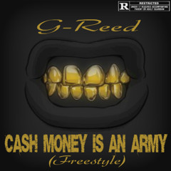 Cash Money Is An Army (Freestyle)