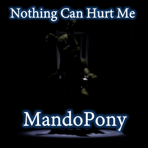 Nothing can hurt me - MandoPony