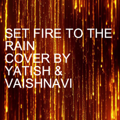 Adele- Set Fire To The Rain Cover By Yatish And Vaishnavi