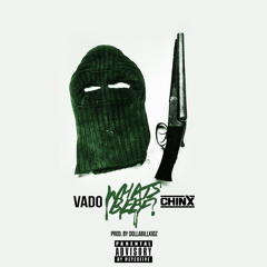 Vado ft Chinx - Whats Beef(Prod By Dolla Bill Kidz)