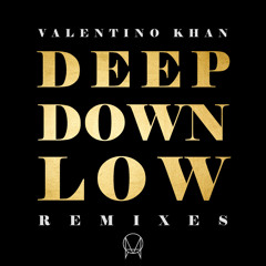 Valentino Khan - Deep Down Low Remixes