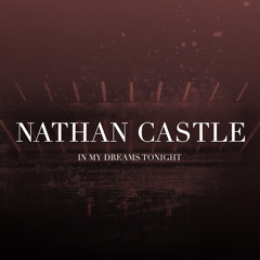 Nathan Castle - In My Dreams Tonight
