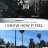 I Know How It Feel Feat Ty Dolla Ign Mp3
