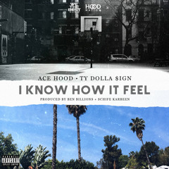 I Know How it Feel feat. Ty Dolla $ign