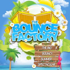 Justin Daniels & Jamie R **LIVE** @ The Bounce Factory - Big Bouncy Summer Spectacular [31/07/15]