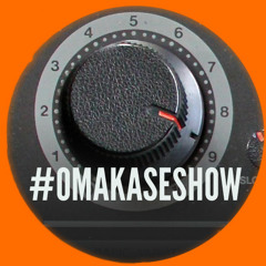 OMAKASE - Episode 9B