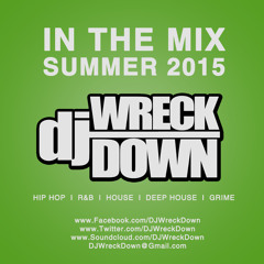 DJ WreckDown -  In The MIX Summer 2015 Edition (@DJWRECKDOWN)