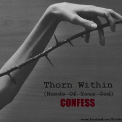Thorn Within (Hands Of Your God)