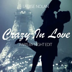 Laoise Nolan - Crazy In Love (Paris By Night Edit)