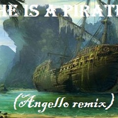 He's A Pirate - (Angello Remix).
