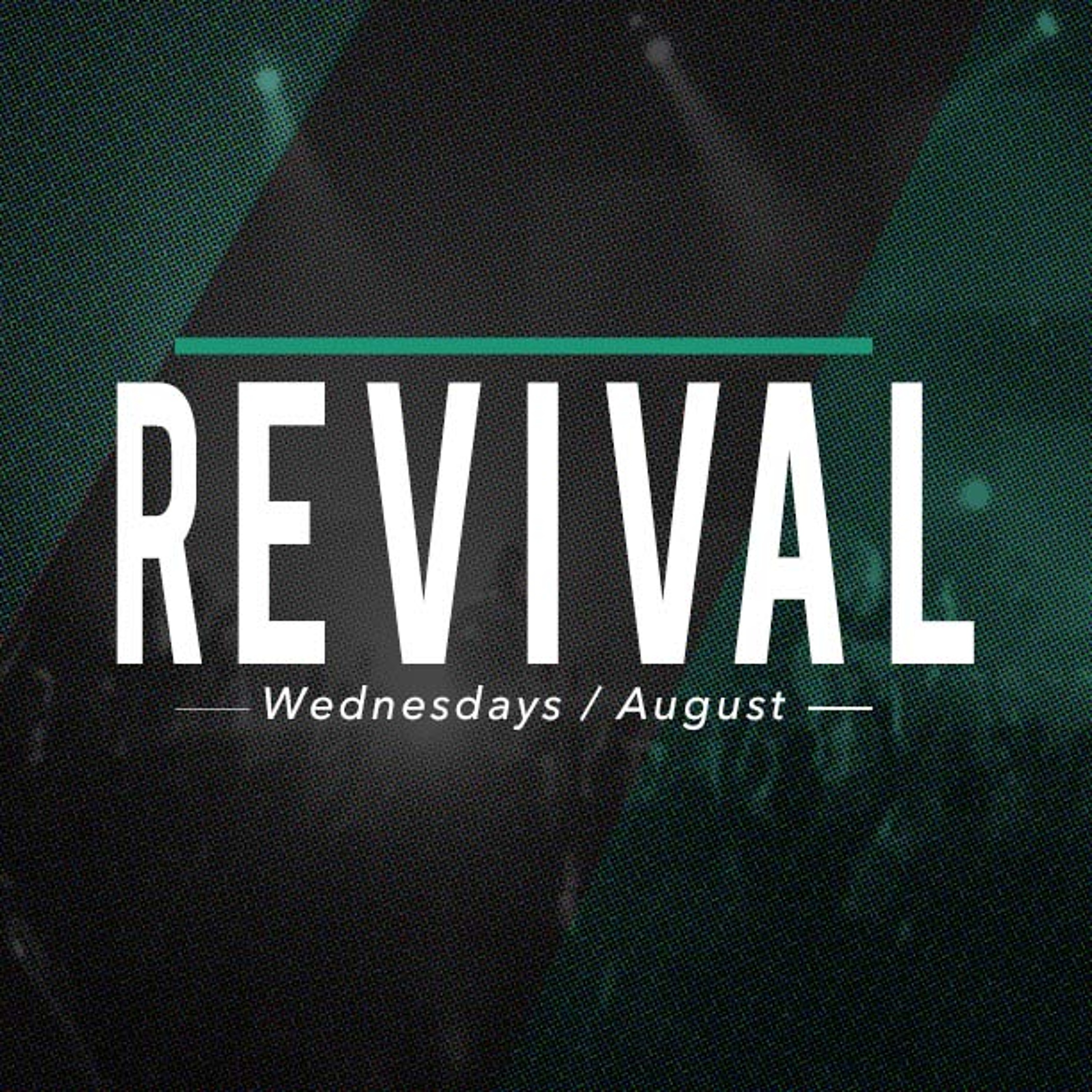 Revival - Part #1 (Wednesday Night Series) episode artwork