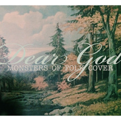 Dear God (Monsters Of Folk Cover)