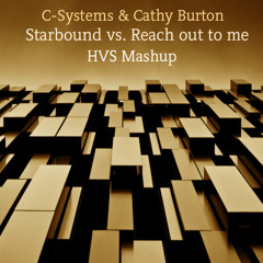 C-Systems & Cathy Burton - Starbound Vs Reach out of me (HVS Mashup)