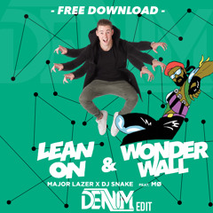 Major Lazer Ft. MO & DJ Snake Vs. Usai - Lean Ontvs Wonderwall (DENIM MASHUP)