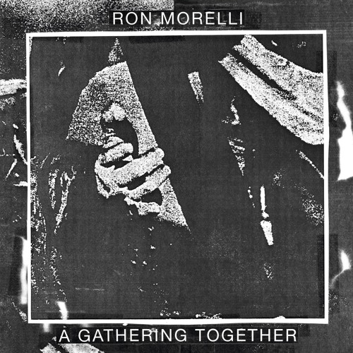 Ron Morelli-A Gathering Together (HOS-447)